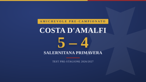 Costa d'Amalfi 5-4 Salernitana Primavera – amichevole pre-campionato